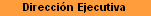 Direccin Ejecutiva